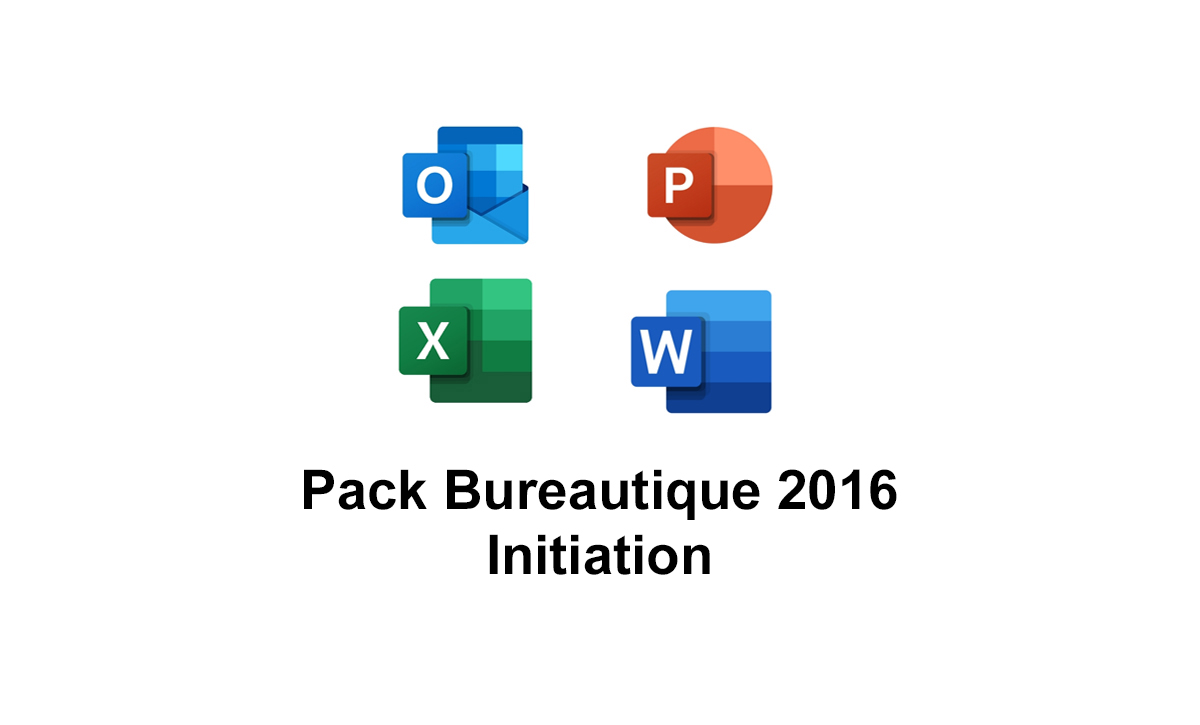 Pack Bureautique 2016 <br> Initiation
