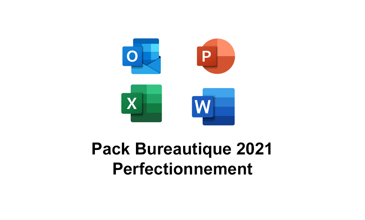 Pack Bureautique 2021 <br> Perfectionnement
